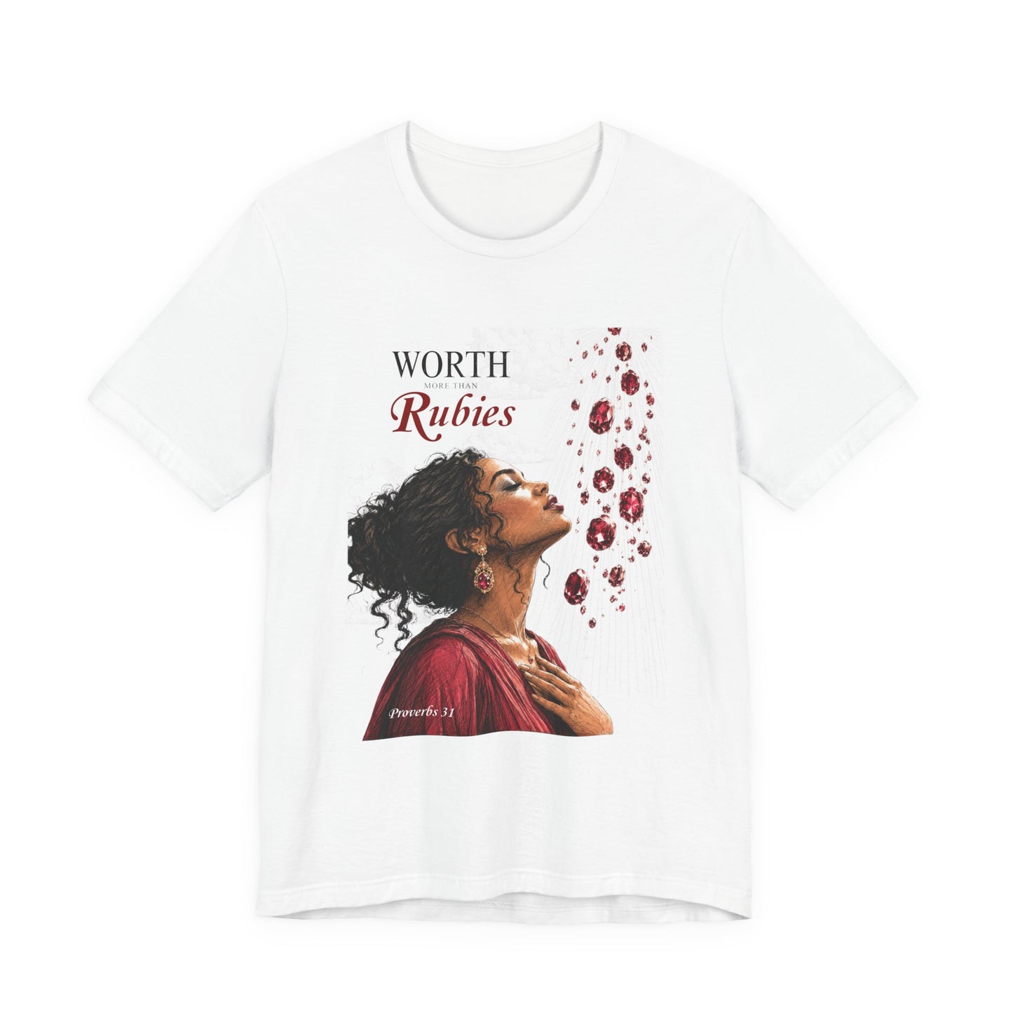 Worth More Than Rubies T-Shirt | Proverbs 31